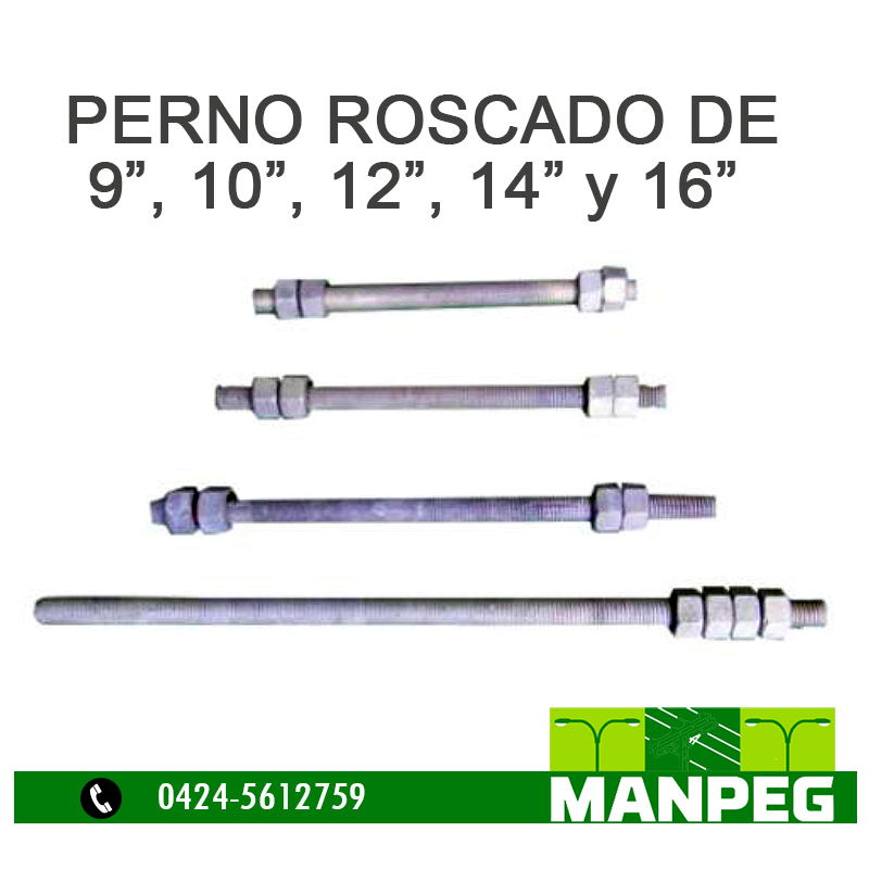 Perno Roscado de 9, 10, 12, 14 y 16 Pulgadas